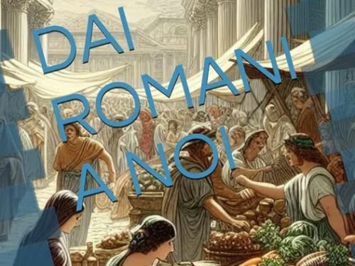 Una strenna da fare: il mio libro “Dai Romani a noi”